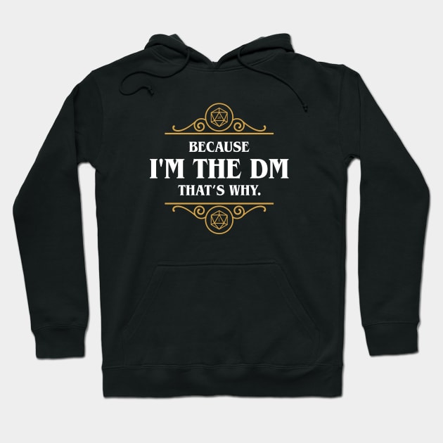 Nerdy Retro I'm The DM That's Why Game Master Quotes Hoodie by pixeptional